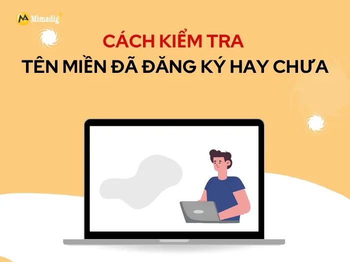 Cách kiểm tra tên miền và tìm lựa chọn phù hợp