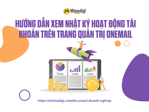Hướng dẫn xem nhật ký hoạt động tài khoản trên trang quản trị OneMail