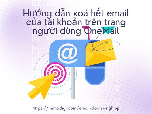 Hướng dẫn xoá hết email của tài khoản trên trang người dùng OneMail