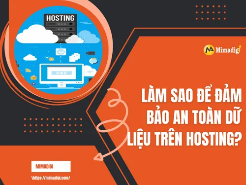 Làm sao để đảm bảo an toàn dữ liệu trên hosting?