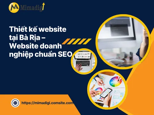 Thiết kế website tại Bà Rịa – Website doanh nghiệp chuẩn SEO