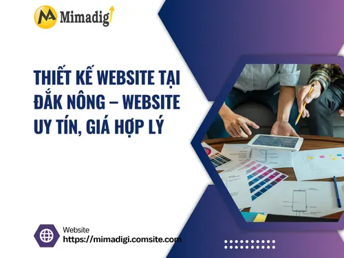Thiết kế website tại Đắk Nông – Website uy tín, giá hợp lý