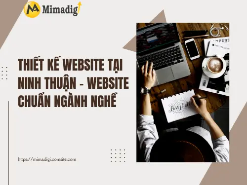 Thiết kế website tại Ninh Thuận – Website chuẩn ngành nghề