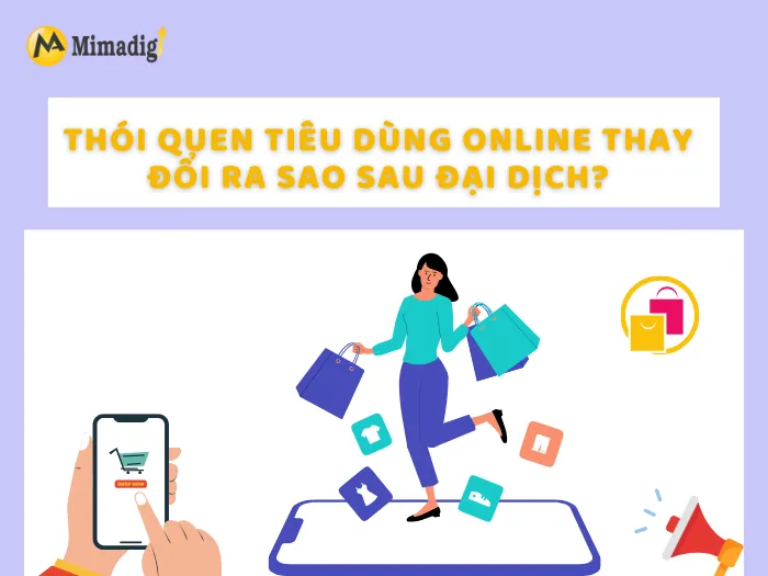 Thói quen tiêu dùng online thay đổi ra sao sau đại dịch?